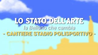 Lo stato dell’arte – La Belluno che cambia – puntata 4