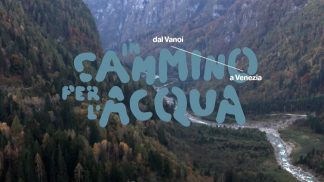 “Cammino per l’acqua”: un documentario su attivismo contro la diga del Vanoi e gestione idrica