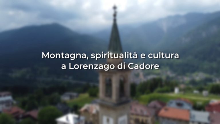 Montagna, spiritualità e cultura a Lorenzago di Cadore